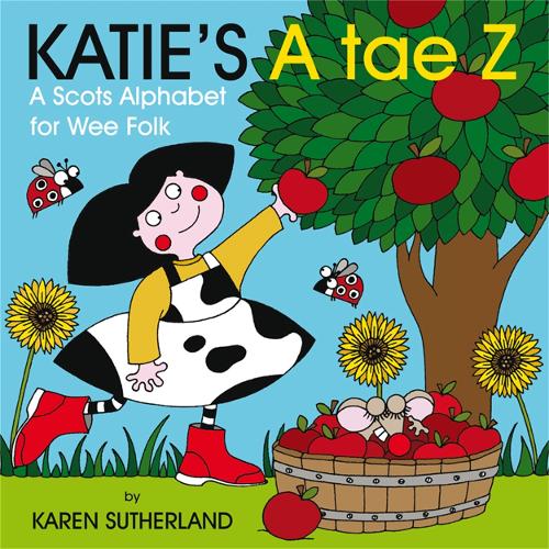 Паперова книга «Katie's A Tae Z: An Alphabet for Wee Folk», автор Джеймс Робертсон - фото №1