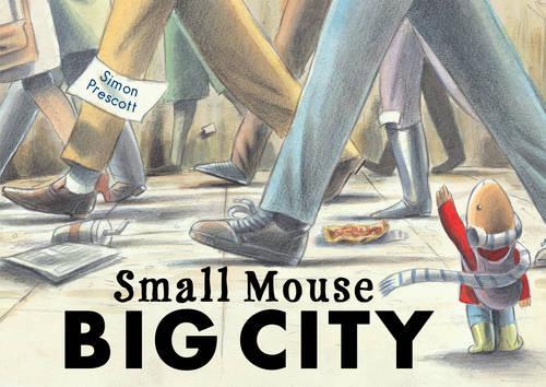Бумажная книга «Small Mouse Big City», автор Саймон Прескотт - фото №1