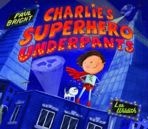 Паперова книга «Charlie's Superhero Underpants», автор Пол Брайт - фото №1