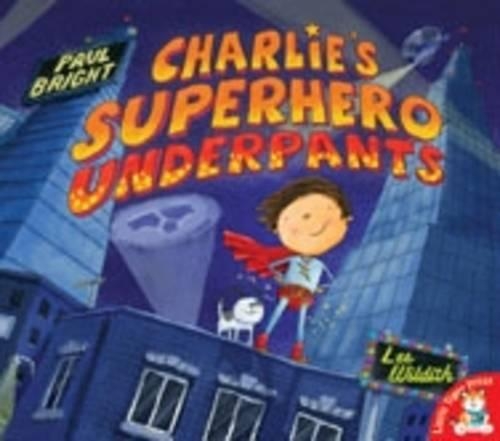 Паперова книга «Charlie's Superhero Underpants», автор Пол Брайт - фото №1