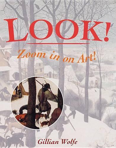 Бумажная книга «Look! Zoom in on Art!», автор Джиллиан Вулф - фото №1