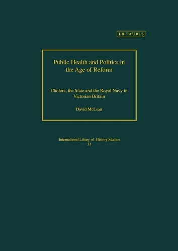Бумажная книга «Public Health and Politics in the Age of Reform: Cholera, the State and the Royal Navy in Victorian Britain», автор Дэвид Маклин - фото №1