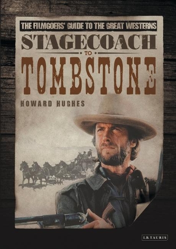Паперова книга «Stagecoach to Tombstone: The Filmgoers' Guide to the Great Westerns», автор Говард Хьюз - фото №1