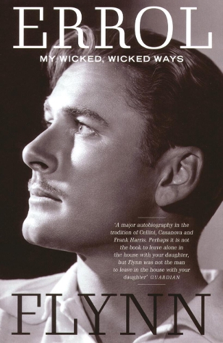 Бумажная книга «My Wicked, Wicked Ways: The Autobiography of Errol Flynn», автор Эррол Флинн - фото №1