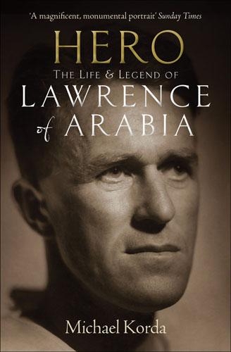 Паперова книга «Hero: The Life & Legend of Lawrence of Arabia», автор Майкл Корда - фото №1