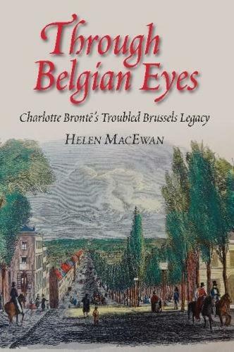 Паперова книга «Through Belgian Eyes: Charlotte Bronte's Troubled Brussels Legacy», автор Гелен МакЮен - фото №1