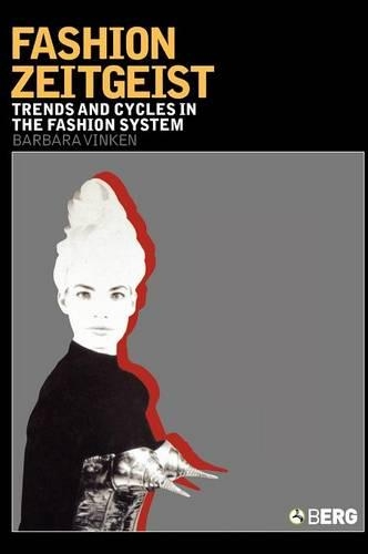 Бумажная книга «Fashion Zeitgeist: Trends and Cycles in the Fashion System», автор Барбара Винкен - фото №1
