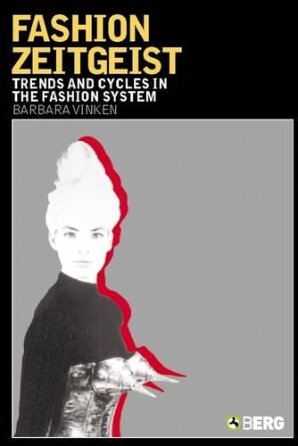 Бумажная книга «Fashion Zeitgeist: Trends and Cycles in the Fashion System», автор Барбара Винкен - фото №1