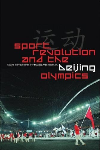 Паперова книга «Sport, Revolution and the Beijing Olympics», авторів Донг-Джи Хван, Грант Джарві, Мел Бреннан - фото №1