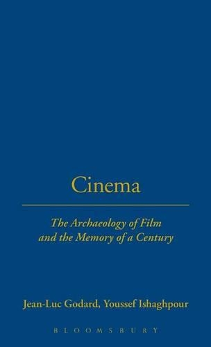 Бумажная книга «Cinema: The Archaeology of Film and the Memory of a Century», авторов Жан-Люк Годар, Юссеф Ишагпур - фото №1