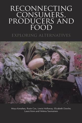 [object Object] «Reconnecting Consumers, Producers and Food: Exploring Alternatives», авторів Елізабет Даулер, Хелена Туомайнен, Лора Венн, Льюїс Голловей, Мойя Кніфсі, Розі Кокс - фото №1