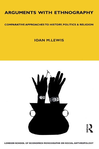 Паперова книга «Arguments with Ethnography: Comparative Approaches to History, Politics and Religion Volume 70», автор Йоан Льюїс - фото №1