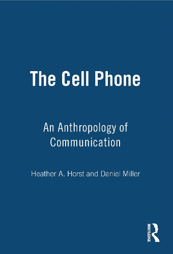 Бумажная книга «The Cell Phone: An Anthropology of Communication», автор Хизер Хорст - фото №1