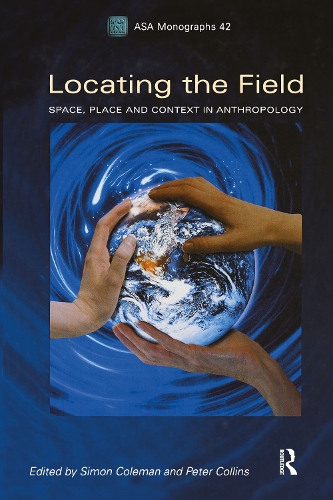 [object Object] «Locating the Field: Space, Place and Context in Anthropology» - фото №1