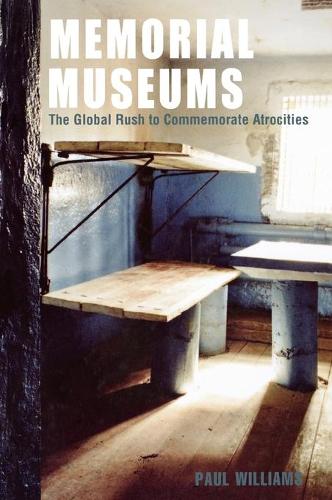 Бумажная книга «Memorial Museums: The Global Rush to Commemorate Atrocities», автор Пол Уильямс - фото №1