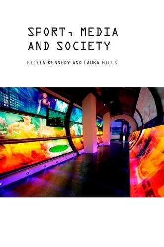 Бумажная книга «Sport, Media and Society», авторов Эйлин Кеннеди, Лора Хиллс - фото №1