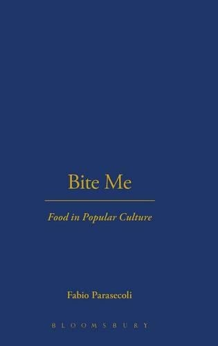 Бумажная книга «Bite Me: Food in Popular Culture», автор Фабио Парасеколи - фото №1