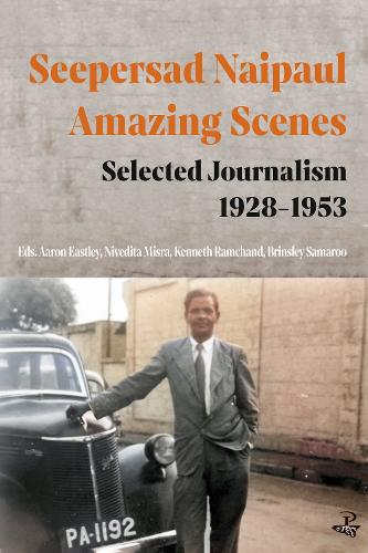 Бумажная книга «Seepersad Naipaul, Amazing Scenes: Selected Journalism 1928-1953», автор Сиперсад Наипол - фото №1