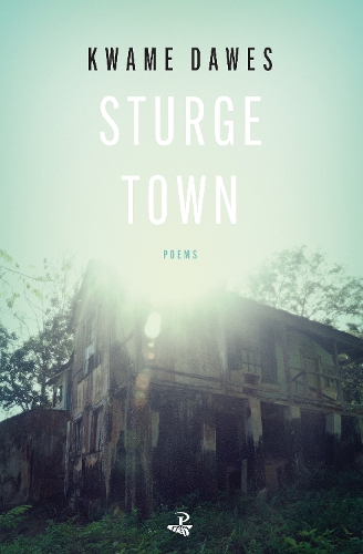 Бумажная книга «Sturge Town: Poems», автор Кваме Доус - фото №1