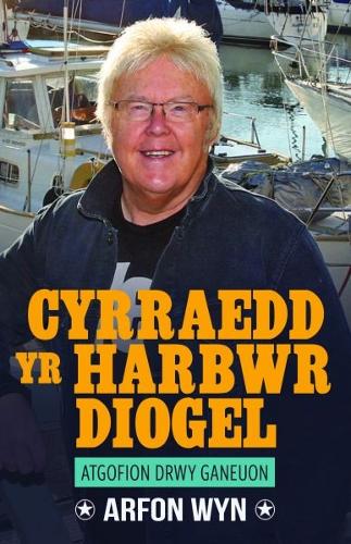 Бумажная книга «Atgofion drwy Ganeuon: Cyrraedd yr Harbwr Diogel», автор Арфон Уин - фото №1
