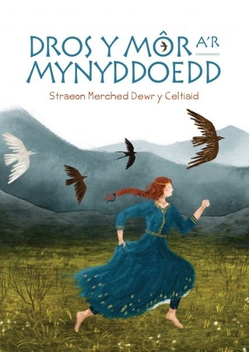 Бумажная книга «Dros y Môr a'r Mynyddoedd: Straeon Merched Dewr y Celtiaid», автор Gwasg Carreg Gwalch - фото №1