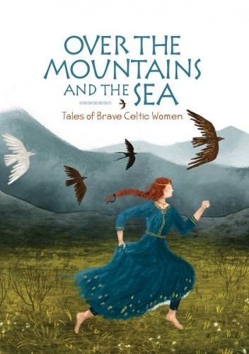 Бумажная книга «Over the Mountains and the Sea: Tales of Brave Celtic Women», автор Джейн Бернард - фото №1