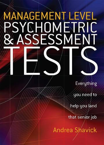 Бумажная книга «Management Level Psychometric and Assessment Tests: Everything You Need to Help You Land That Senior Job», автор Андреа Шавик - фото №1