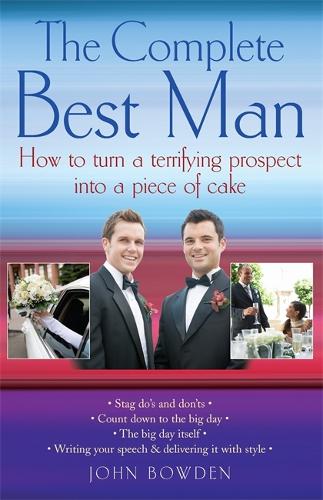 Паперова книга «The Complete Best Man: How to Turn a Terrifying Prospect into a Piece of Cake», автор Джон Боуден - фото №1