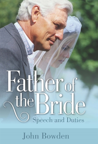 Бумажная книга «Father Of The Bride 2nd Edition: Speech and Duties», автор Джон Боуден - фото №1