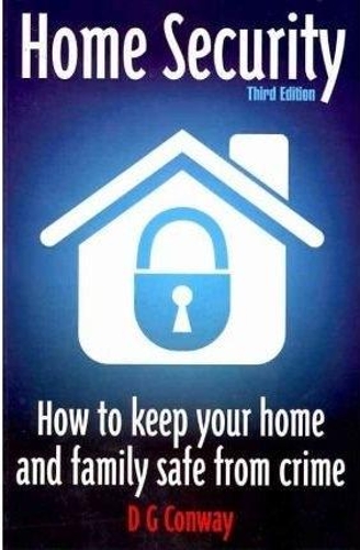 Паперова книга «Home Security 3rd Edition: How to Keep Your Home and Family Safe from Crime», автор Д.Г. Конвей - фото №1