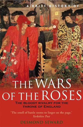 Бумажная книга «A Brief History of the Wars of the Roses», автор Десмонд Сьюард - фото №1