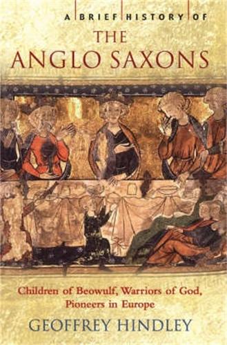 Бумажная книга «A Brief History of the Anglo-Saxons», автор Джеффри Хиндли - фото №1