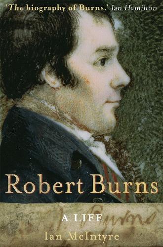 Паперова книга «Robert Burns: A Life», автор Ієн Макінтайр - фото №1