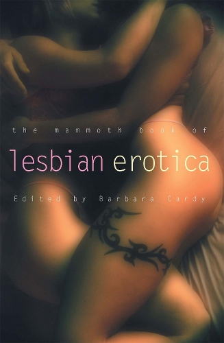 Бумажная книга «The Mammoth Book of Lesbian Erotica: New Edition», автор Барбара Карди - фото №1