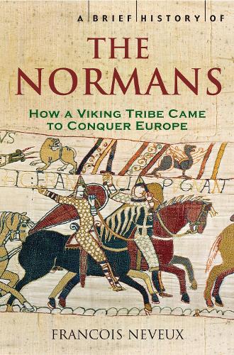 Бумажная книга «A Brief History of the Normans: The Conquests that Changed the Face of Europe», автор Франсуа Невё - фото №1