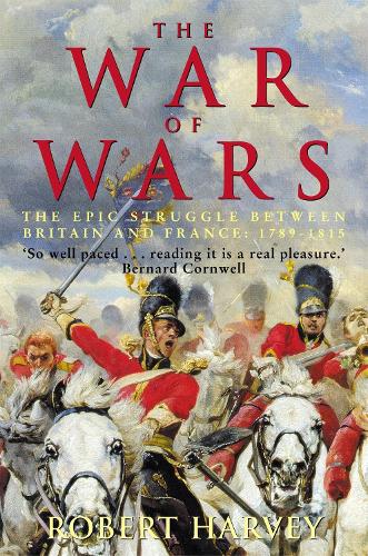 Паперова книга «The War of Wars: The Epic Struggle Between Britain and France: 1789-1815», автор Роберт Харві - фото №1