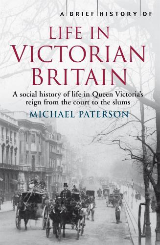 Бумажная книга «A Brief History of Life in Victorian Britain», автор Майкл Патерсон - фото №1