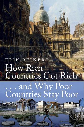 Паперова книга «How Rich Countries Got Rich and Why Poor Countries Stay Poor», автор Ерік С. Райнерт - фото №1