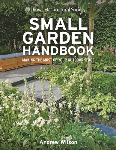 Паперова книга «RHS Small Garden Handbook: Making the most of your outdoor space», автор Ендрю Вілсон - фото №1