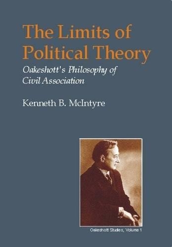 Бумажная книга «Limits of Political Theory: Oakeshott's Philosophy of Civil Association», автор Кеннет Б. Макинтайр - фото №1