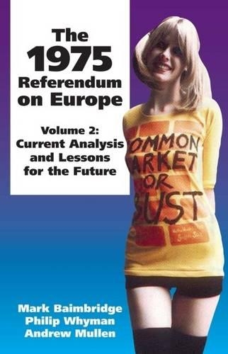 Бумажная книга «1975 Referendum on Europe: Volume 2. Current Analysis and Lessons for the Future», авторов Эндрю Маллен, Марк Бэймбридж, Филип Б. Уаймен - фото №1