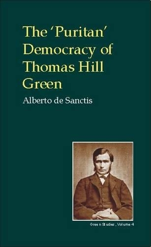 Бумажная книга «Puritan Democracy of Thomas Hill Green», автор Альберто Де Санктис - фото №1