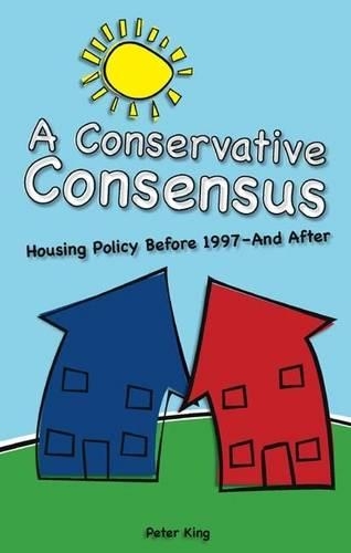 Паперова книга «Conservative Consensus?: Housing Policy Before 1997 and After», автор Пітер Кінг - фото №1