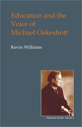 Бумажная книга «Education and the Voice of Michael Oakeshott», автор Кевин Уильямс - фото №1