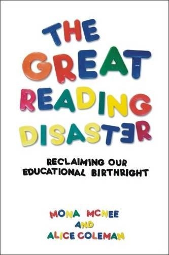 Бумажная книга «Great Reading Disaster: Reclaiming Our Educational Birthright», авторов Мона Макни, Филип Б. Уаймен - фото №1