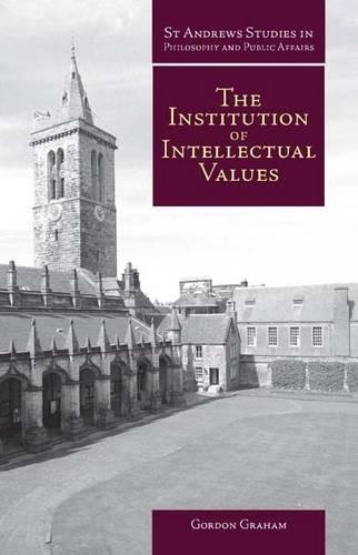 Бумажная книга «Institution of Intellectual Values: Realism and Idealism in Higher Education», автор Гордон Грэм - фото №1
