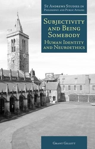 Бумажная книга «Subjectivity and Being Somebody: Human Identity and Neuroethics», автор Грант Гиллетт - фото №1
