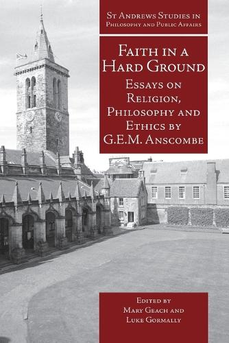 Бумажная книга «Faith in a Hard Ground: Essays on Religion, Philosophy and Ethics», автор Г. Э. М. Анскомб - фото №1