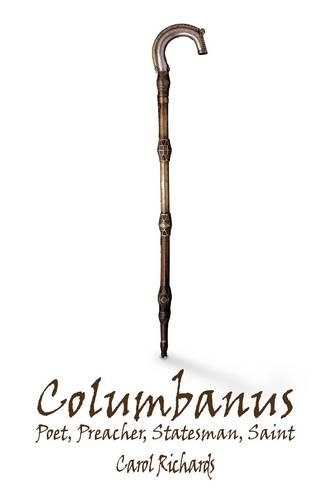 Бумажная книга «Columbanus: Poet, Preacher, Statesman, Saint», автор Кэрол Ричардс - фото №1