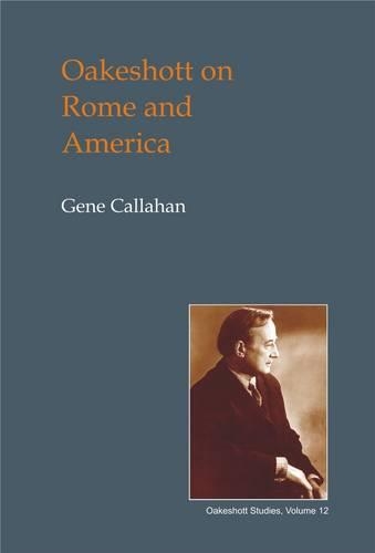 Паперова книга «Oakeshott on Rome and America», автор Джин Каллахан - фото №1